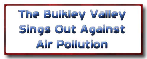 The Bulkley Valley Sings Out Against Air Pollution